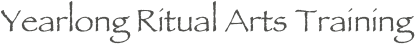 Yearlong Ritual Arts Training